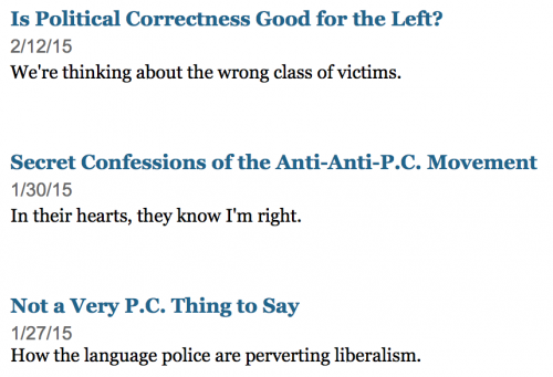 Screen capture of three Chait headlines from early 2015: "Not a Very P.C. Thing to Say", "Secret Confessions of the Anti-Anti-P.C. Movement", and "Is Political Correctness Good for the Left".
