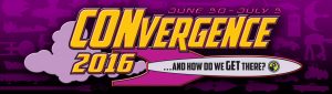 CONvergence 2016 logo with rocketship with text "...and how do we get there?". Dates June 30 - July 3.