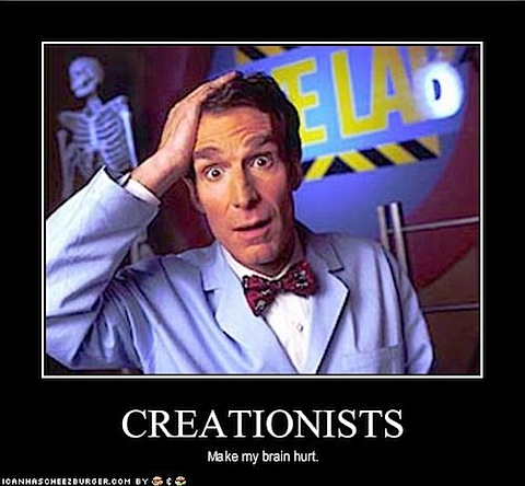 Image is a demotivational poster of Bill Nye holding his head. Caption reads "Creationists make my head hurt."